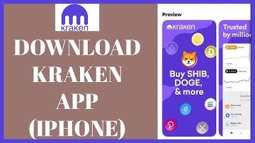 Download Kraken App: How To Install Kraken Application On Iphone 2022?