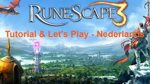 RS3: Tutorial & Lets Play NL - Afl. 1