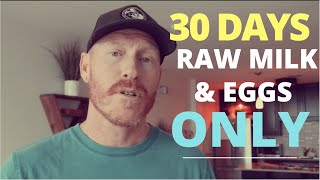I ate Raw MILK and EGGS (ONLY) for 30 days (What happened to my BIOMARKERS?)