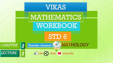 std-6 cha-3 lec-2 vikas mathematics workbook solution 2020-2021