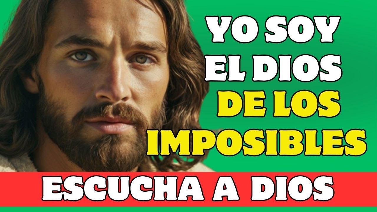 Yo SOY el DIOS de lo imposible | ESCUCHA A DIOS - YouTube