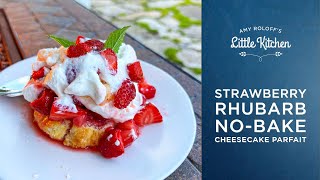 Strawberry Rhubarb No Bake Cheesecake Parfait with a Cookie Crumble