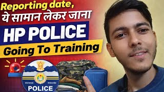 HP Police Training | Reporting Date | ये सामान लेकर जाना | Appointment &amp; Joining Guide 🚨