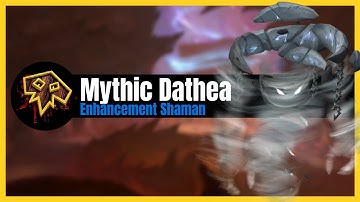 Mythic Dathea - Vault of the Incarnates - Enhancement Shaman POV