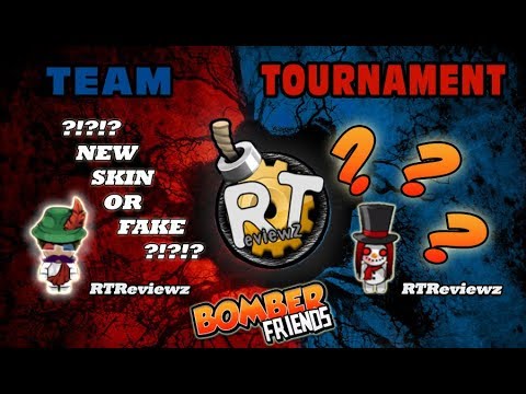 Bomber Friends - New Skin or Fake??? Team Tournament