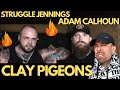 ADAM CALHOUN x STRUGGLE JENNINGS - CLAY PIGEONS REACTION - BRUH... FIRE !!!