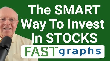 The Smart Way To Invest In Stocks | FAST Graphs
