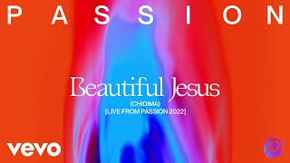 Video thumbnail of "Passion - Beautiful Jesus (feat. Chidima) [Live From Passion 2022] (Audio)"