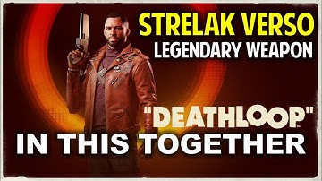 In This Together | How to Obtain Strelak Verso: Legendary Dual-Wield Weapon | DEATHLOOP