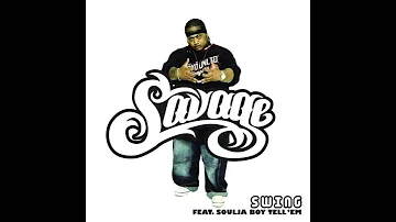 Savage feat. Soulja Boy Tell 'Em - Swing