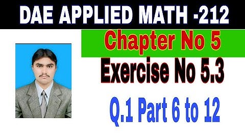DAE Math 212|| 2nd year || Applied Mathematics- 212||Chapter 5  ||Exercise 5.3|| Question 1 Part 2