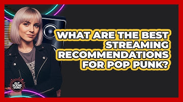What Are The Best Streaming Recommendations For Pop Punk?
