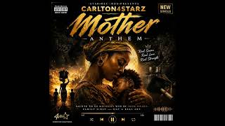 Mother Anthem -Carlton4starZ
