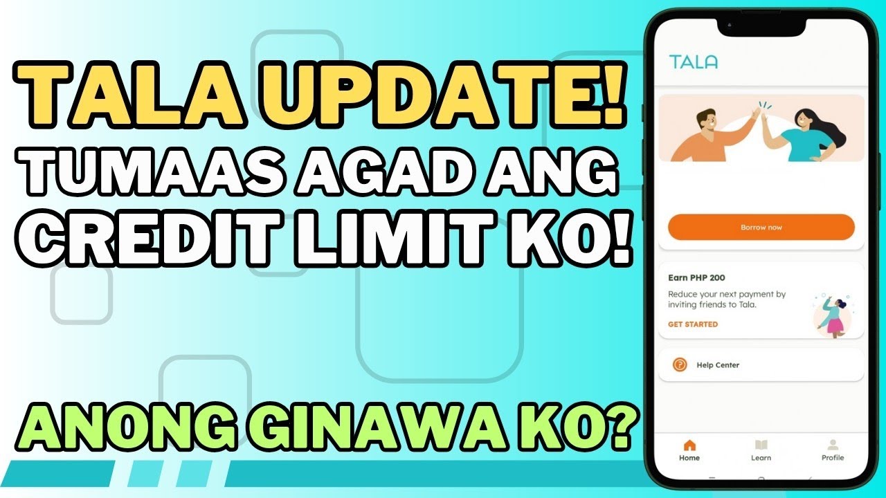 PAANO TUMAAS AGAD ANG CREDIT LIMIT KO SA TALA AFTER 2 MONTHS OF USING? TALA NEW UPDATE!