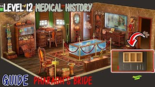 Rooms and Exits Level 12 Medical History | Pharaoh's Bride 