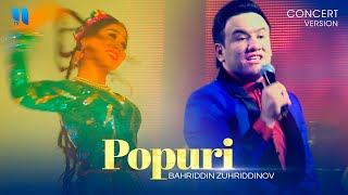 Bahriddin Zuhriddinov - Popuri (consert version 2015)