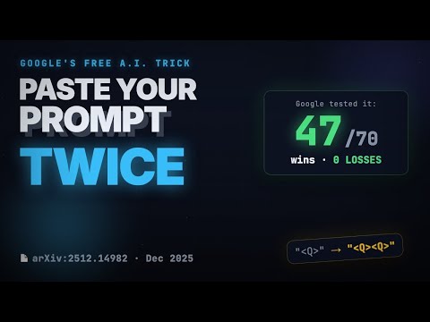 Paste Your Prompt TWICE: Google's Free Trick to Make AI Smarter (New Paper)