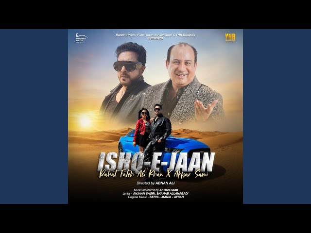 Ishq-E-Jaan Rahat Fateh Ali Khan X Akbar Sami