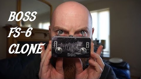 DIY Boss FS6 Clone