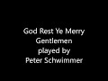 God rest ye merry gentlemen played by peter schwimmer