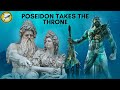 Poseidon takes the throne