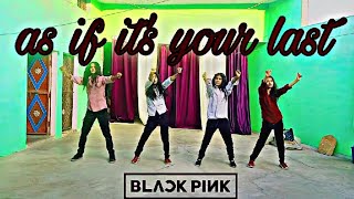 Kpop In Public Blackpink-As If Its Your Last Dance Cover By Heartbeauty From India