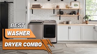 Top 5 Best Washer Dryer Combo Review in 2023 - Worth Buying Today