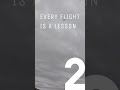 EVERY FLIGHT IS A LESSON