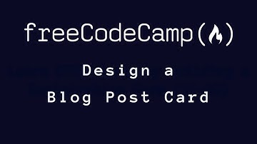 freeCodeCamp - Design a Blog Post Card