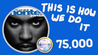 [Beatstar] This Is How We Do It - Montell Jordan (Season 10 Song) | Diamond Perfect 75.000