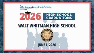MCPS High School Commencement Ceremony 2026 - Walt Whitman HS - 6/1/26
