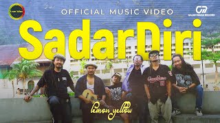 Lemon yellow - Sadar Diri ( Official Music Video )