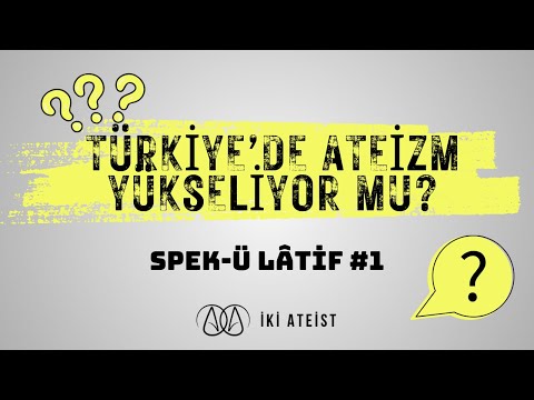 Spek-ü Latif #1 - Is Atheism on the Rise in Türkiye?
