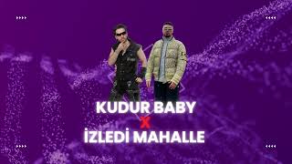 Kudur Baby X İzledi̇ Mahalle (Dj Baslak Mi̇x) Resimi