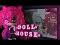 💠Doll House[]GLMV[]💠