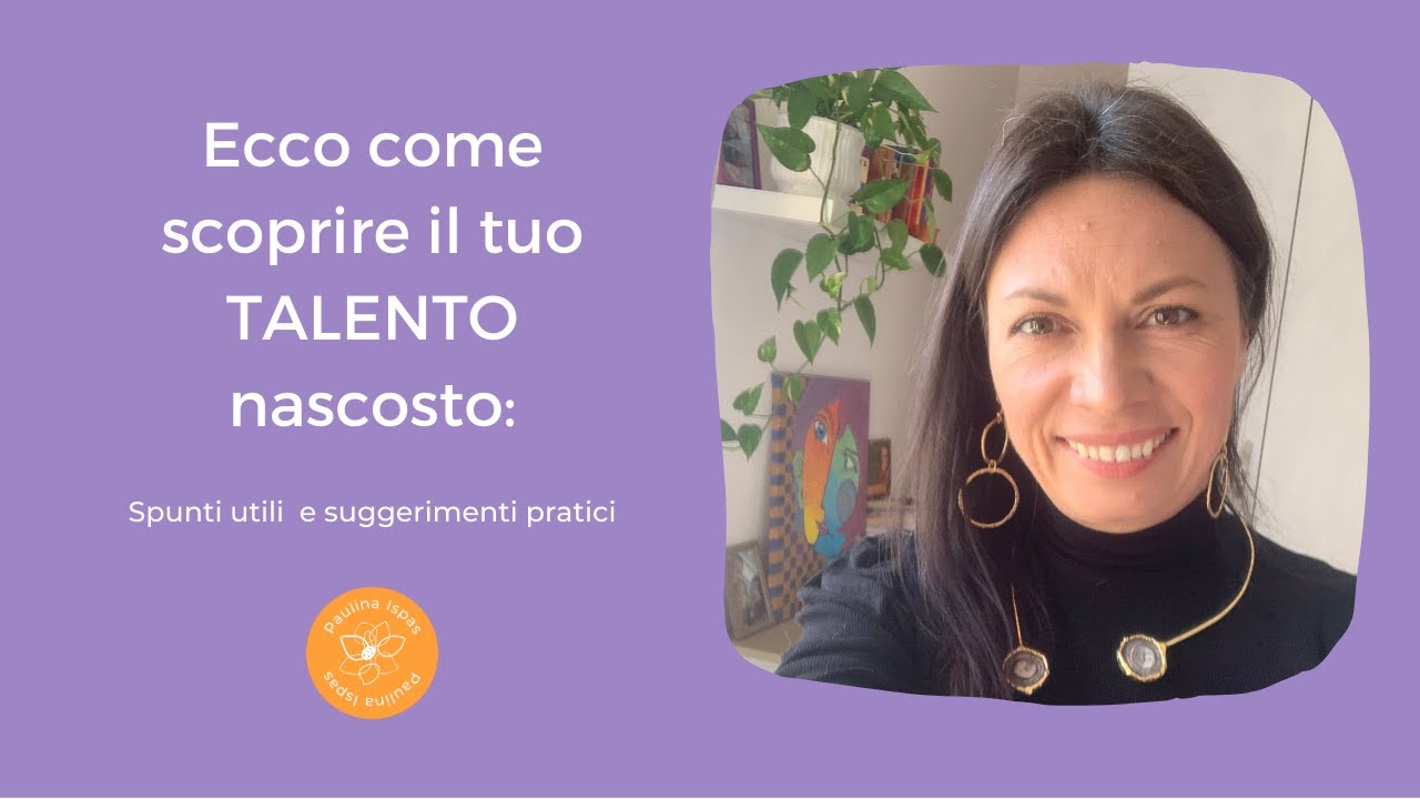 Ecco come scoprire il tuo talento nascosto: spunti utili e suggerimenti