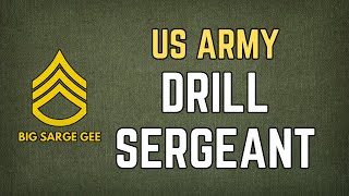 US Army Drill Sergeant:  Duties & Responsibilities