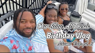 Birthday Vlog pt 2 | Thesis Hotel Stay