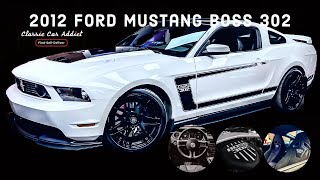 Test Drive 2012 Mustang BOSS 302 21k miles Lots of upgrades SOLD Classic Car Addict