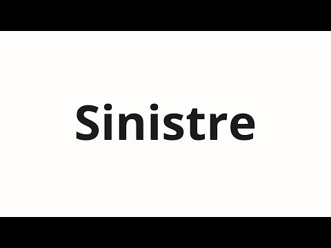 How to pronounce Sinistre