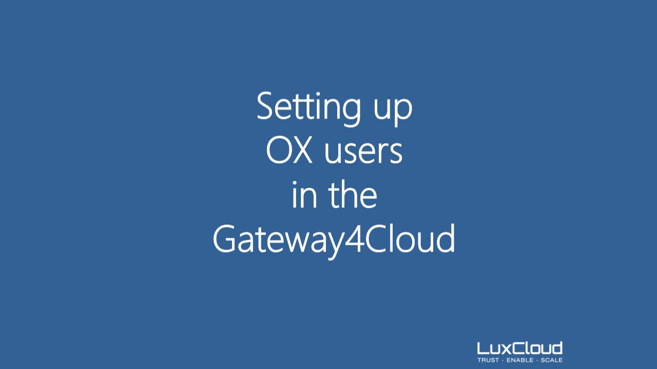 Setting up OX users in Gateway4Cloud - YouTube