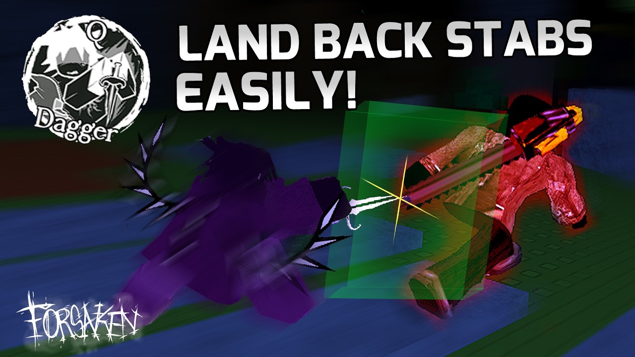 How To Land Back Stabs Easily! (Two Time Guide) | Forsaken - YouTube