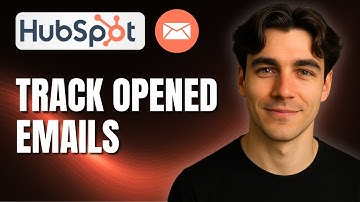 How to Track When People Open Your Emails Using HubSpot (Tutorial 2025)