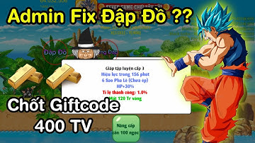 NGỌC RỒNG KAI | Thực Hư Câu Chuyện Admin Fix tỉ lệ đập đồ ... Chốt Giftcode 400 Thỏi Vàng