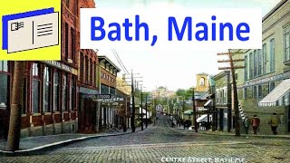 Exploring BATH, MAINE: Postcards, Memories - "The City of Ships"