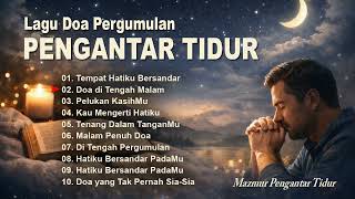 Download Lagu Lagu Rohani Pengantar Tidur | Untuk Pergumulan Hidup, Doa yang Menenangkan MP3