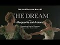 Australian ballet the dream  marguerite and armand  official trailer au
