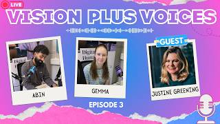 Vision Plus Voices - Behind the Hiring Process (ft Justine Greening)