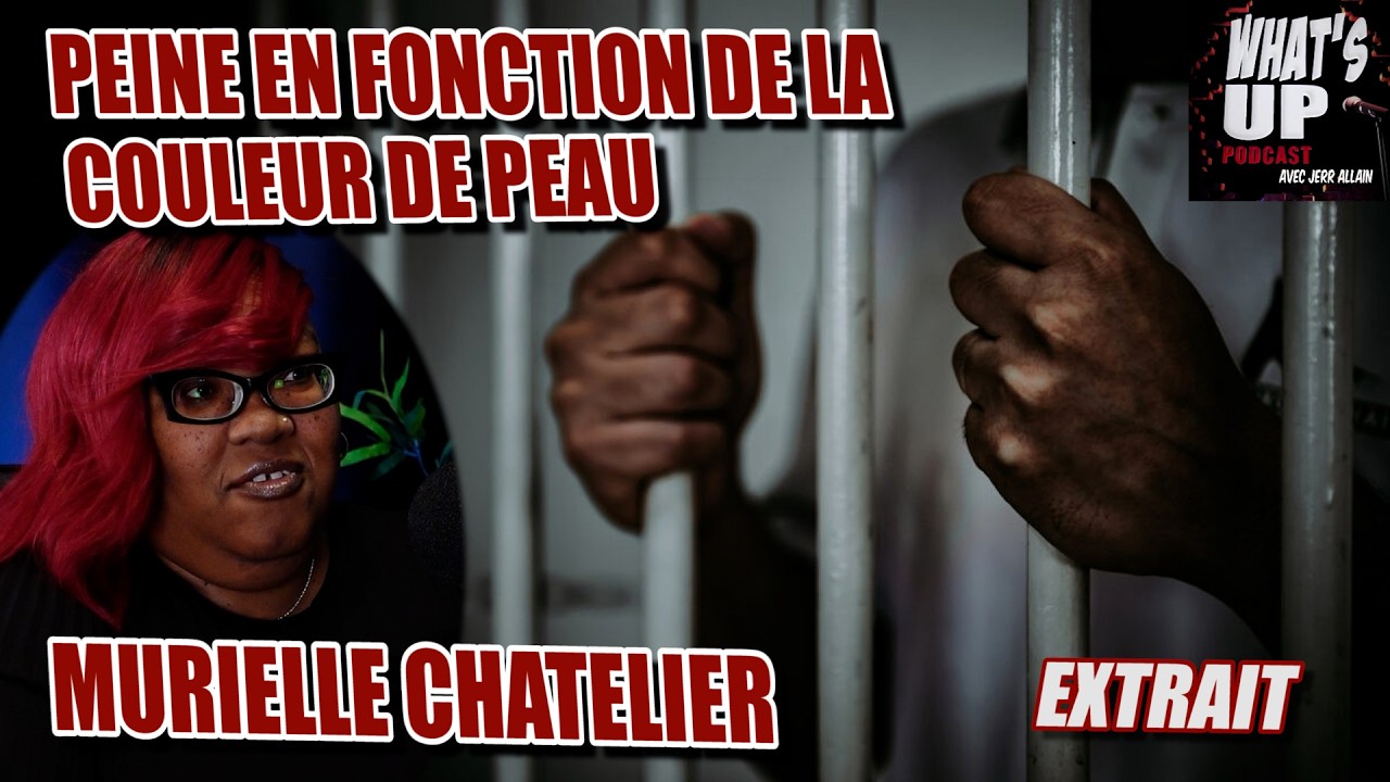 Justice à géométrie raciale ? / Murielle Chatelier / Whats Up Podcast (Extrait)