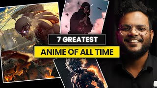 7 Greatest Anime Of All Time Best Anime To Watch Shiromani Kant